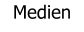 Medien